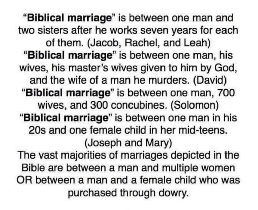 A text discussing various interpretations of "biblical marriage," citing examples from the Bible including Jacob's marriages to Rachel and Leah, David's multiple wives, Solomon's 700 wives and 300 concubines, and the marriage of Joseph and Mary. It concludes by noting that many biblical marriages involve one man with multiple women or a female child purchased through dowry.